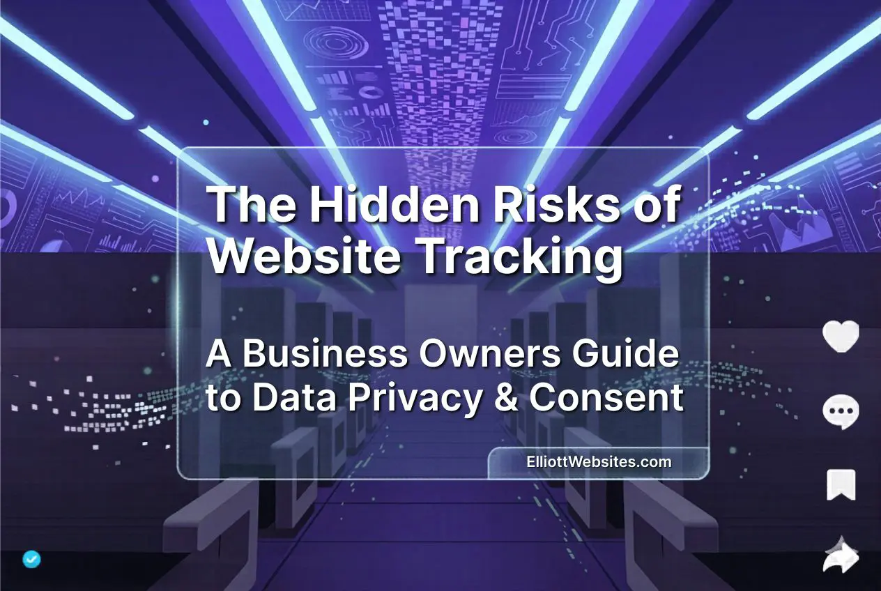 The Hidden Risks of Website Tracking A Business Owners Guide to Data Privacy & Consent